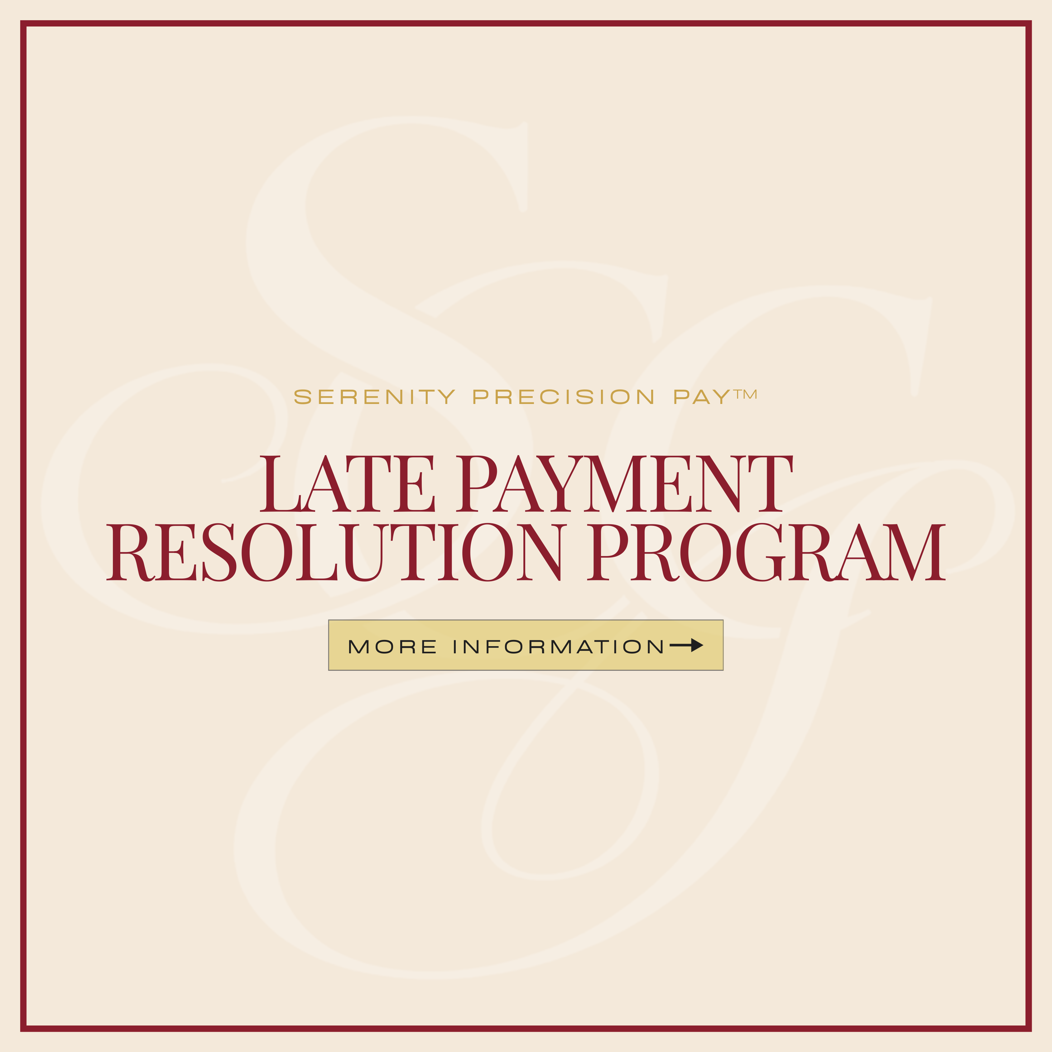 Serenity Precision Pay™ – Late Payment Resolution Program