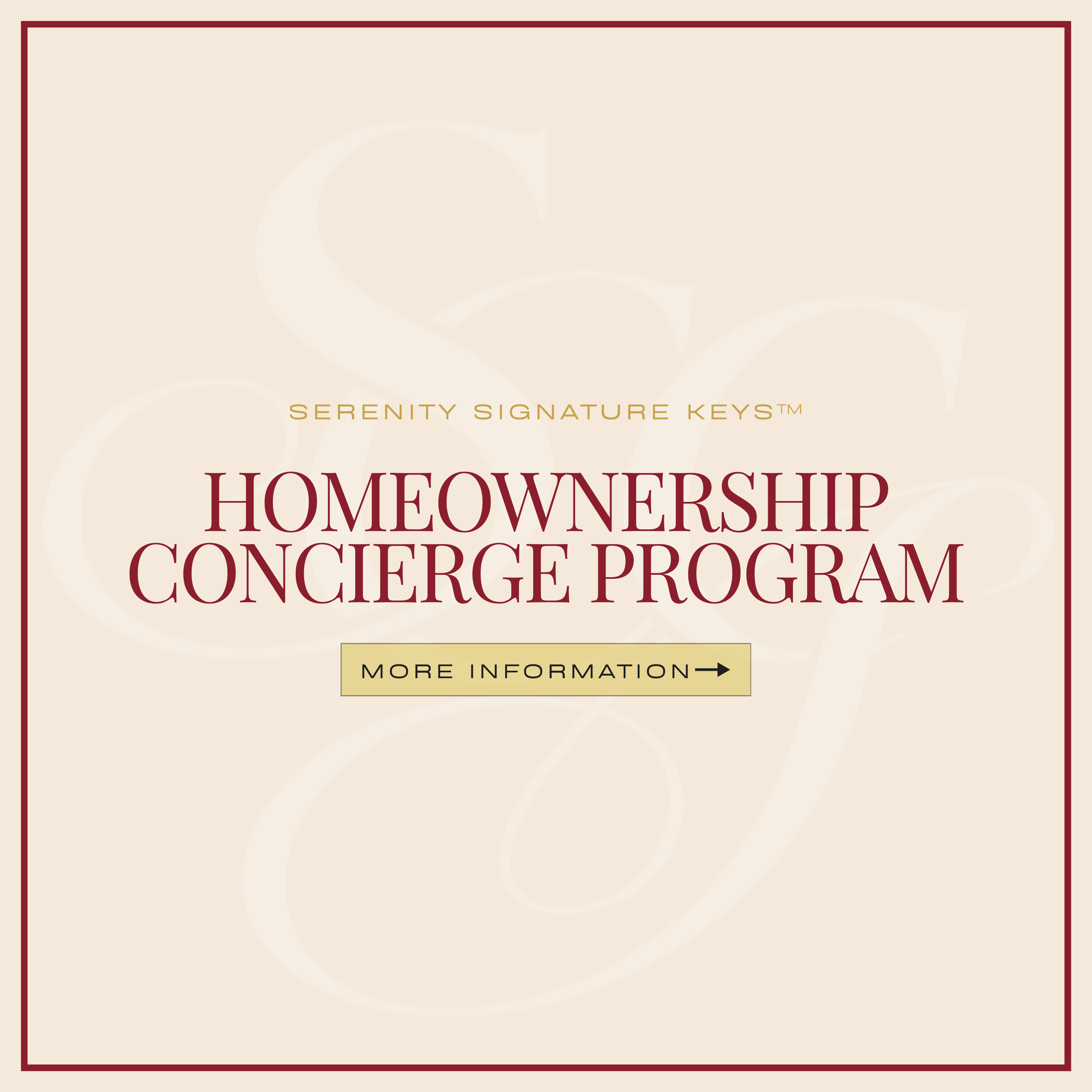 Serenity Signature Keys™ – Homeownership Concierge Program